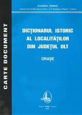 Dictionarul istoric al localitatilor din Judetul Olt - Orase