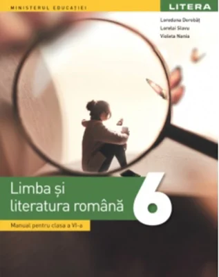 Limba si literatura romana. Manual pentru clasa a VI-a