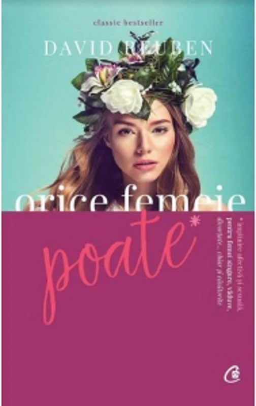 Orice femeie poate! Implinire afectiva si sexuala, pentru femei singure, vaduve, divortate... chiar si casatorite