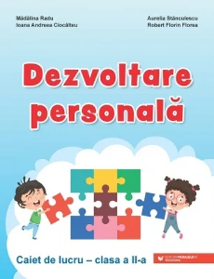 Dezvoltare personala. Clasa a II-a. Caiet de lucru