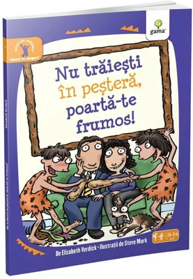 Nu trăieşti în peşteră, poartă-te frumos! Ajută-te singur!