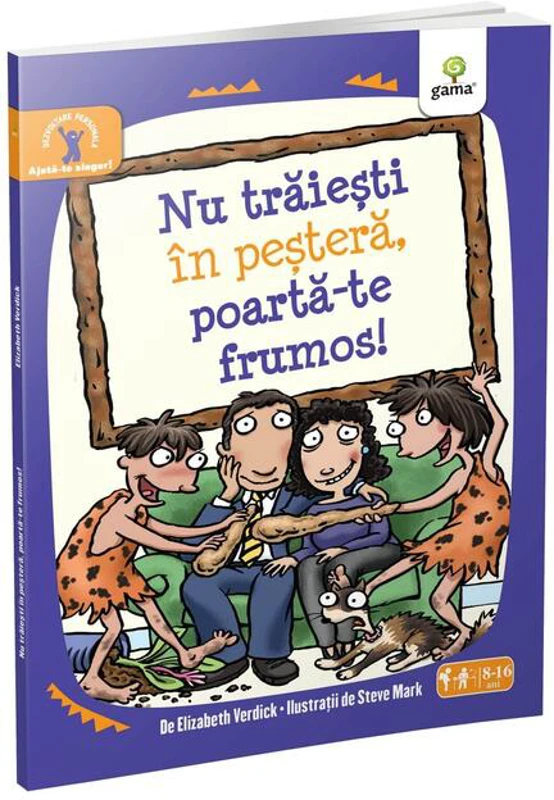 Nu trăieşti în peşteră, poartă-te frumos! Ajută-te singur!