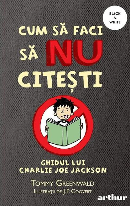Ghidul lui Charlie Joe Jackson. Cum să faci să NU citești (Vol. 1) - PB
