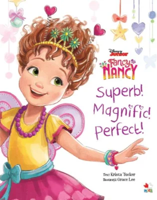 Disney Junior. Fancy Nancy. Superb! Magnific! Perfect!