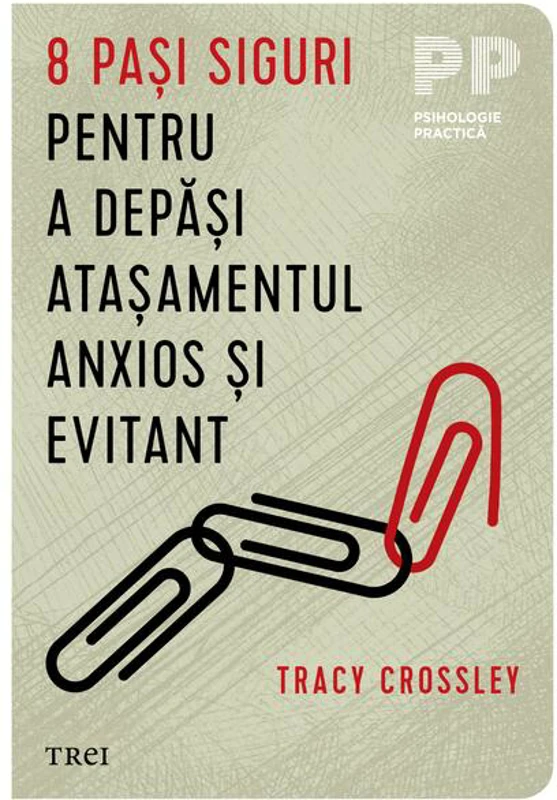 8 pași siguri pentru a depăși atașamentul anxios și evitant