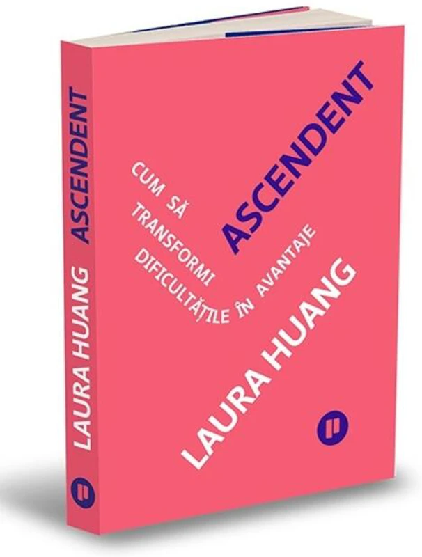 Ascendent. Cum să transformi dificultățile în avantaje