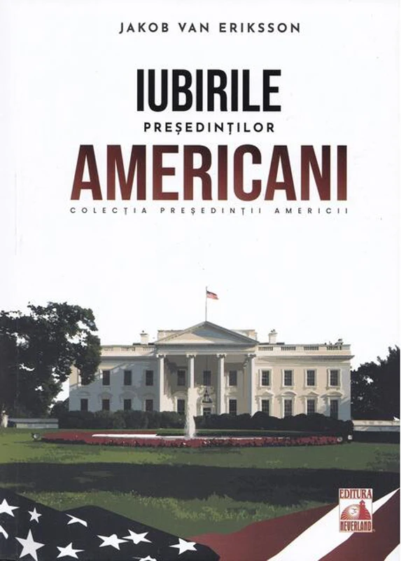 Președinții americani... Iubirile președinților americani
