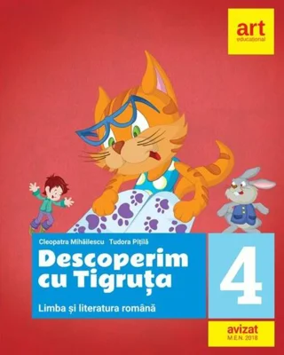 Descoperim cu Tigruța. Limba și literatura română. Clasa a IV-a