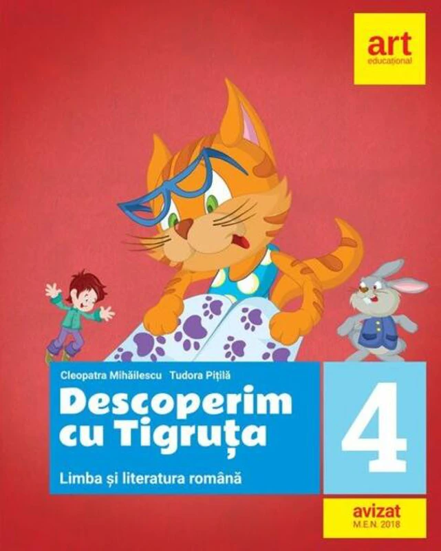 Descoperim cu Tigruța. Limba și literatura română. Clasa a IV-a