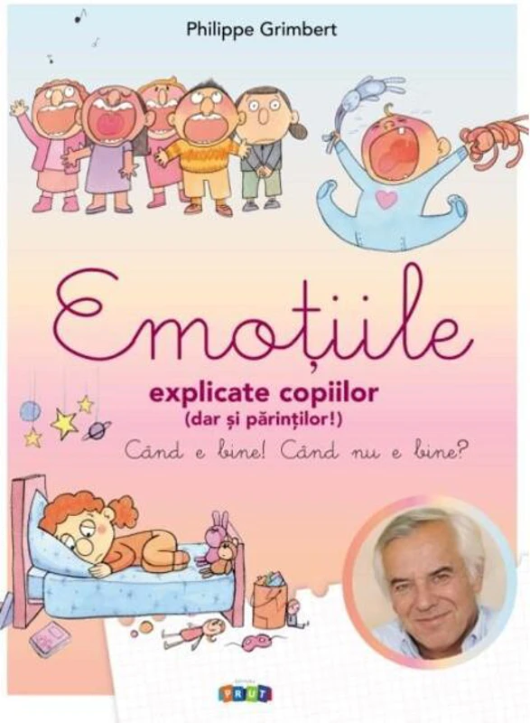 Emoțiile explicate copiilor (dar și părinților)
