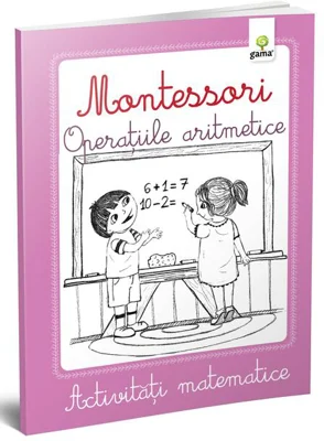 Activități matematice Montessori. Operațiile aritmetice