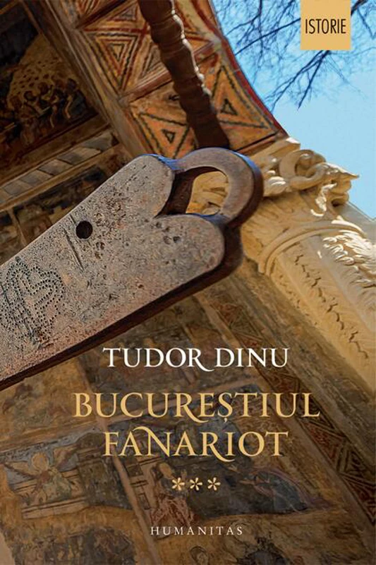 Bucureștiul fanariot (Vol. 3)