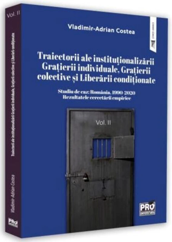 Studiu de caz: România, 1999-2020. Rezultatele cercetării empirice. (Vol. 2)
