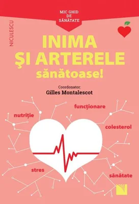 Mic ghid de sănătate: Inima și Arterele Sănătoase!