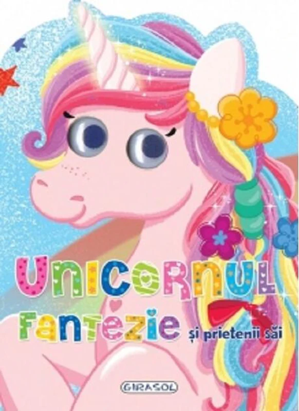 Unicornul Fantezie și prietenii săi