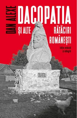 Dacopatia şi alte rătăciri româneşti