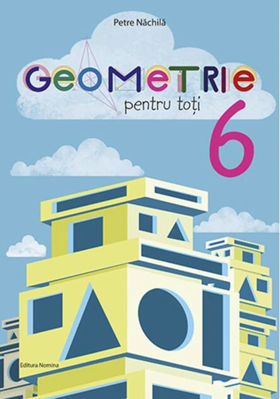 Geometrie pentru toți - clasa a VI-a
