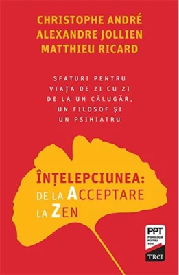Înțelepciunea de la Acceptare la Zen