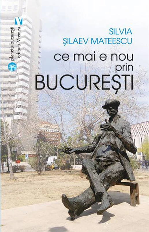 Ce mai e nou prin București