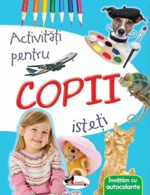 Activități pentru copii isteți. Învățăm cu autocolante