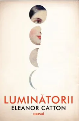 Luminatorii | Eleanor Catton