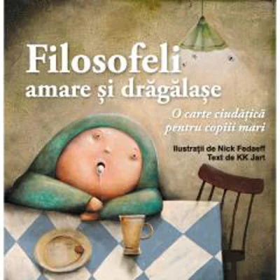 Filosofeli amare si dragalase | KK Jart