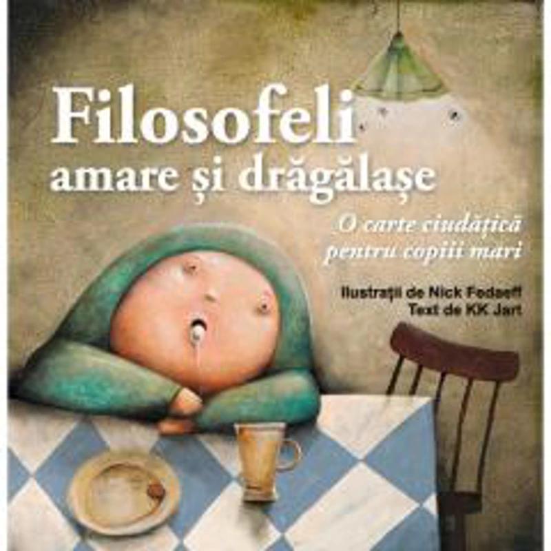 Filosofeli amare si dragalase | KK Jart