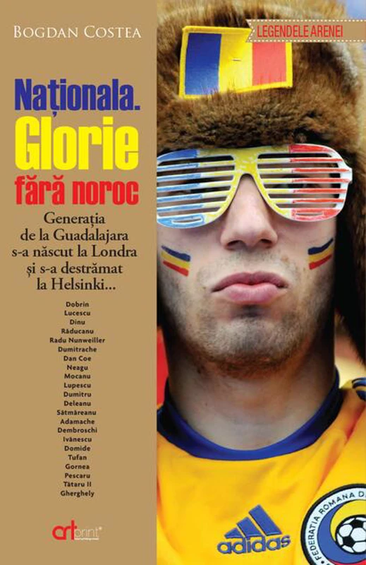 Naționala. Glorie fără noroc