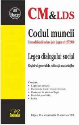 Codul muncii si Legea dialogului social 2018 |