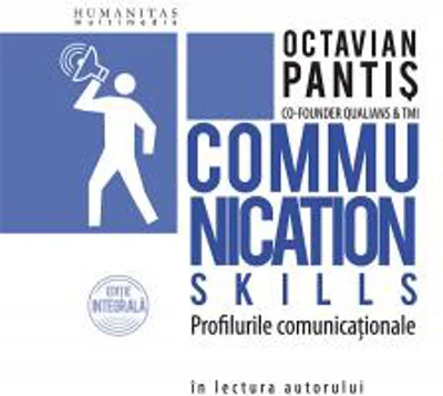 Communication Skills. Profilurile comunicationale | Octavian Pantis