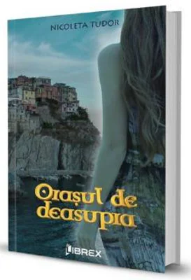 Orasul de deasupra | Nicoleta Tudor