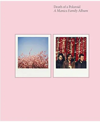 Death of a Polaroid. A Manics Family Album - Nicky Wire