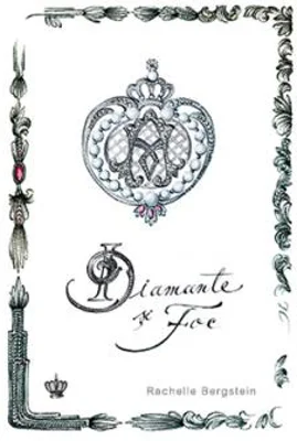 Diamante si foc. Colectia savoir-vivre - Rachelle Bergstein