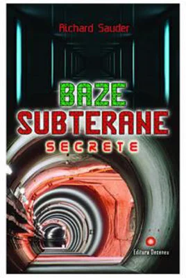 Baze subterane secrete | Richard Sauder