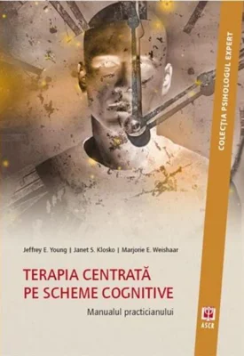 Terapia centrată pe scheme cognitive. Manualul practicianului