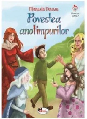 Povestea anotimpurilor - Manuela Dinescu