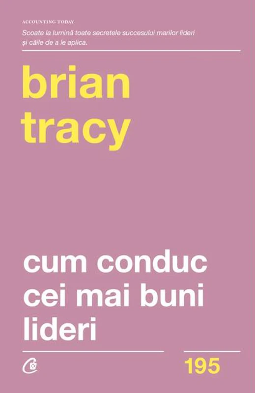 Cum conduc cei mai buni lideri