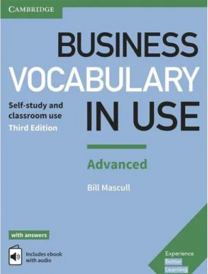 Business Vocabulary in Use: Advanced 3ed Book with Answers and Enhanced interactive audio / video on Cambridge One