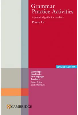 Grammar Practice Activities A Practical Guide for Teachers