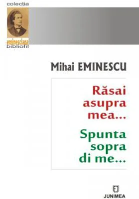 Rasai asupra mea / Spunta sopra di me… | Mihai Eminescu