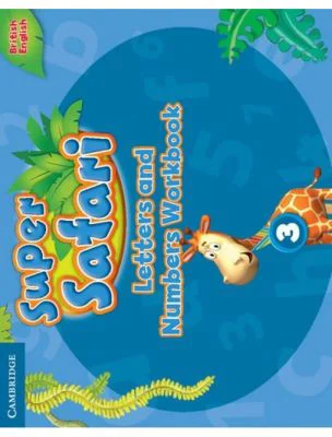 Super Safari Level 3 Letters and Numbers Workbook