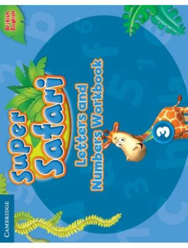 Super Safari Level 3 Letters and Numbers Workbook