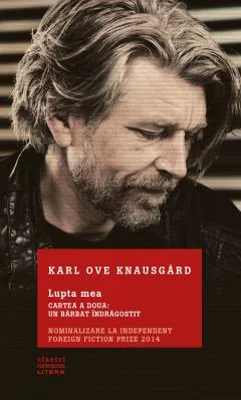 Lupta mea. Un barbat indragostit | Karl Ove Knausgard