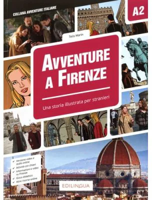 Avventure a Firenze A2 - Storia illustrata per studenti d’italiano LS/L2