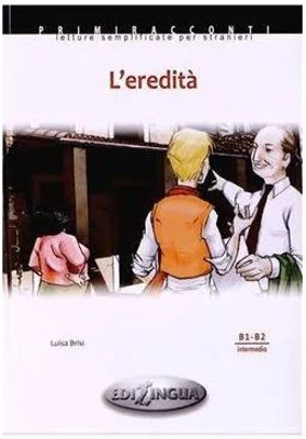 L’eredità - (livello B1-B2)