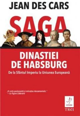 Saga dinastiei de Habsburg | Jean des Cars