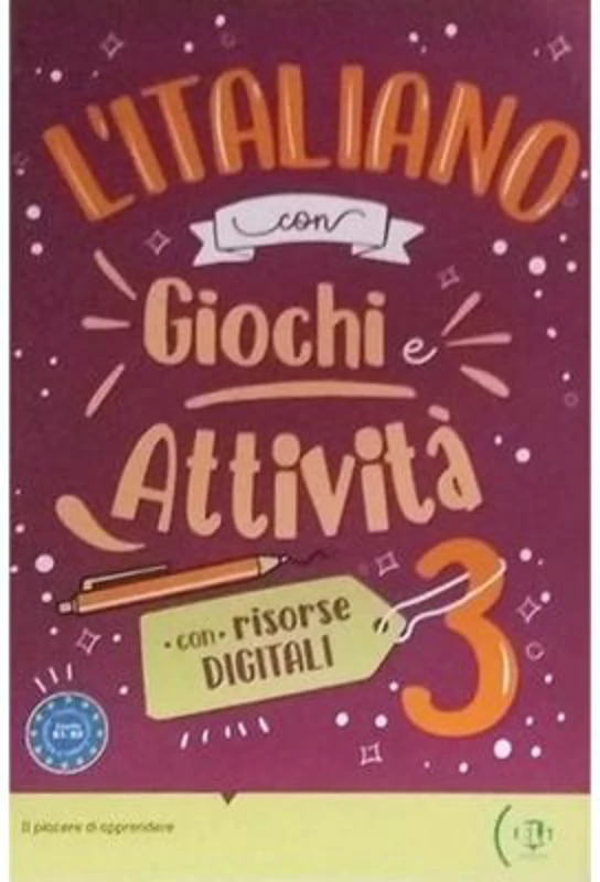 L’italiano con… giochi e attività DIGITALI 3 B1 - B2