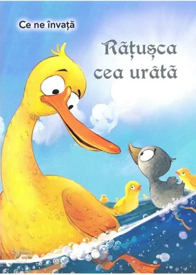 Ce ne invata Ratusca cea urata