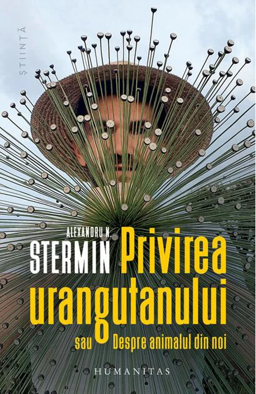 Privirea urangutanului sau Despre animalul din noi