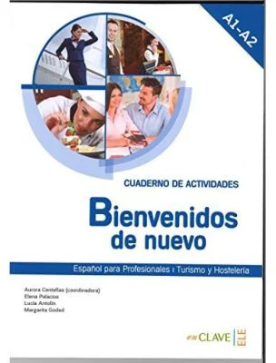 Bienvenidos de nuevo - Cuaderno de actividades (A1-A2)